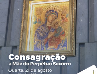 Quarta é Dia de Novena e Consagração no Santuário Perpétuo Socorro