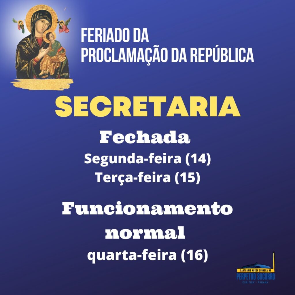 Comunicado Recesso da Secretaria do Santuário: Feriado da Proclamação da República 2 1f12ffe56485c0bc0665d2f0945ff729