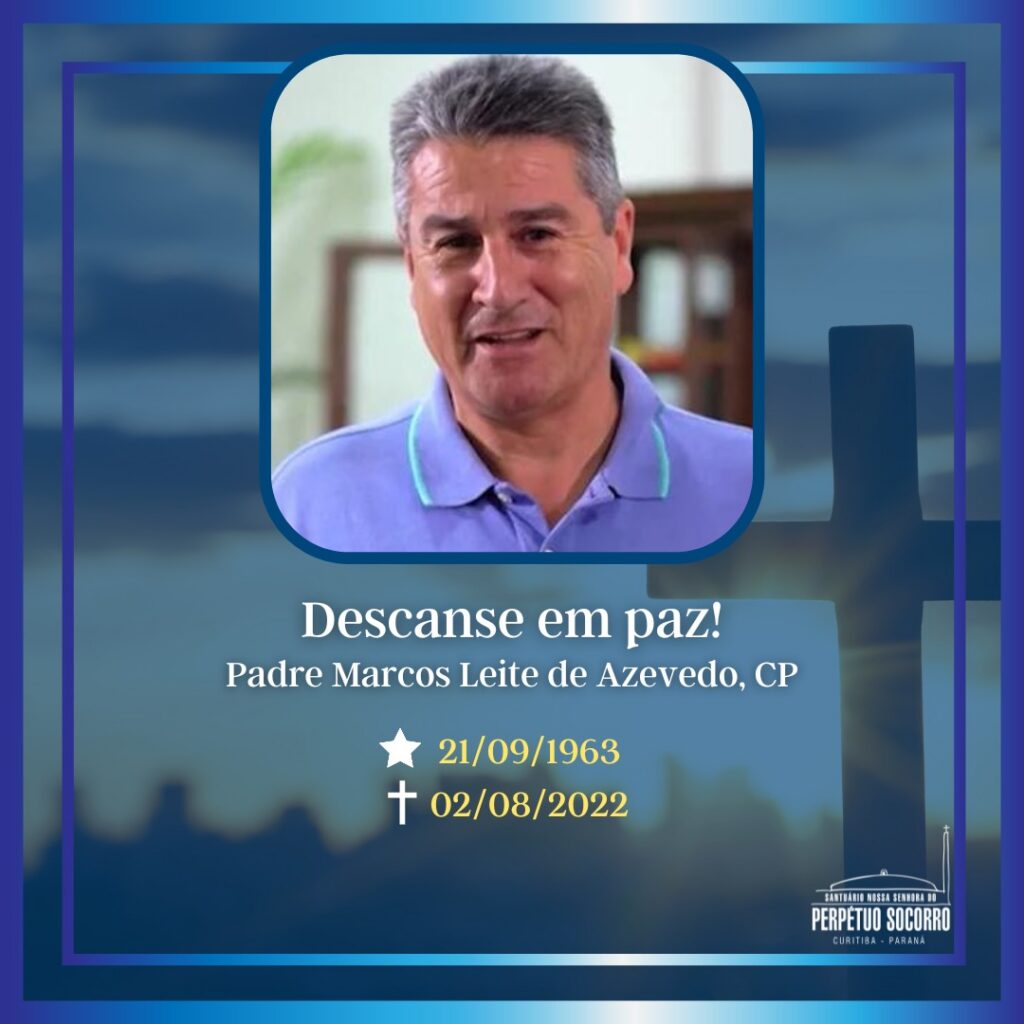 Santuário Perpétuo Socorro manifesta pesar pela morte de padre Marcos Leite Azevedo, CP - Religioso Passionista - pároco da Igreja Bom Jesus do Cabral 3 9cf5ac726453155ccb57330793b32c88