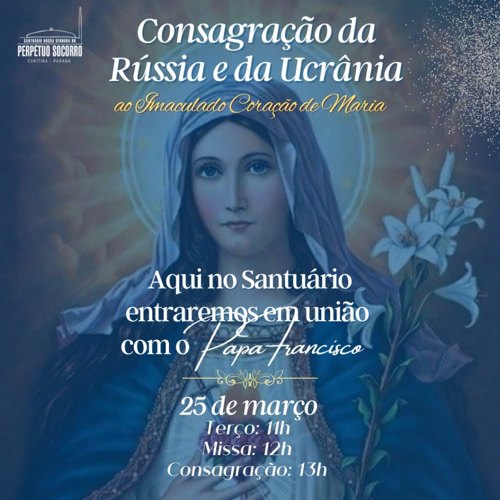 Santuário Perpétuo Socorro celebrará Missa pela consagração da Rússia e Ucrânia, no Alto da Glória 1 9f9c7b952b1ae9f516947d458beb08b9